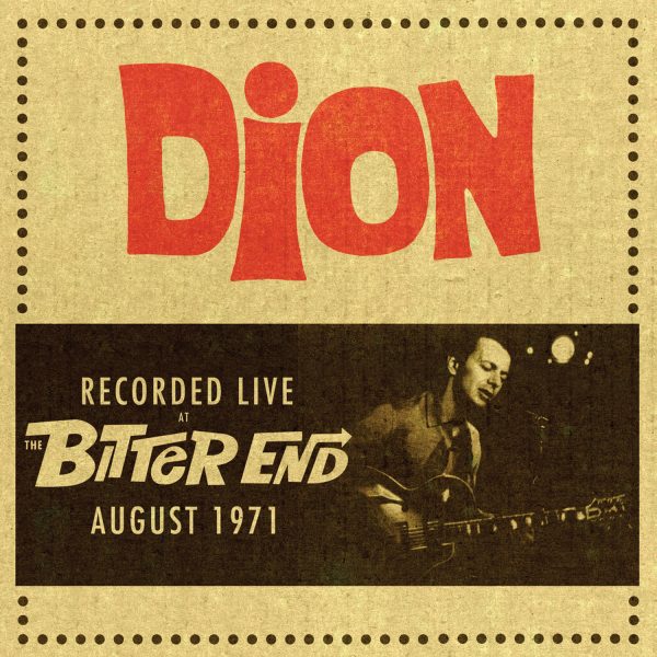 Dion - Recorded Live At The Bitter End, August 1971