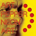 Art Pepper - Neon Art: Volume One