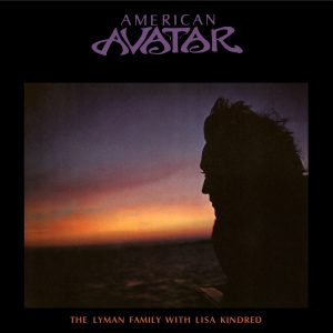 The Lyman Family - American Avatar