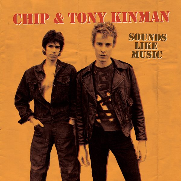 Chip & Tony Kinman - Sounds Like Music