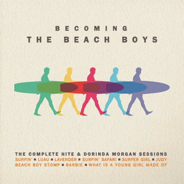 The Beach Boys - Becoming The Beach Boys: The Complete Hite & Dorinda Morgan Sessions