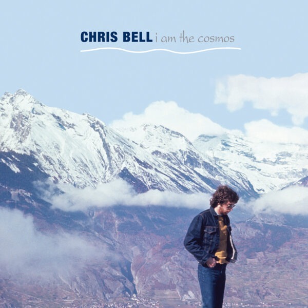 Chris Bell - I Am The Cosmos