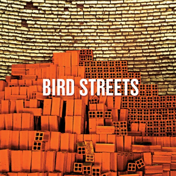 Bird Streets - Bird Streets