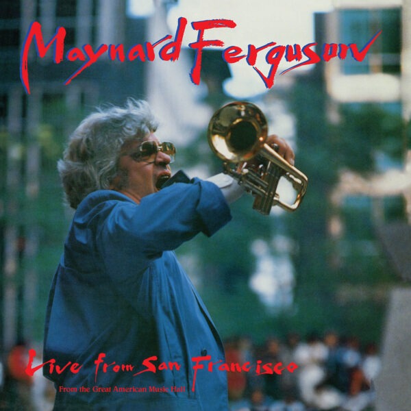 Maynard Ferguson - Live From San Francisco