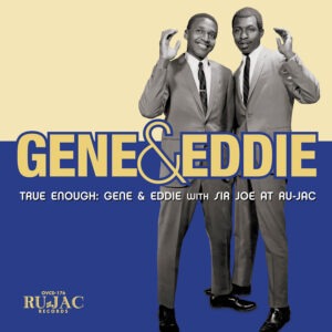 Gene & Eddie - True Enough: Gene & Eddie With Sir Joe At Ru-Jac