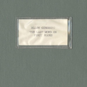 Allen Ginsberg - The Last Word On First Blues