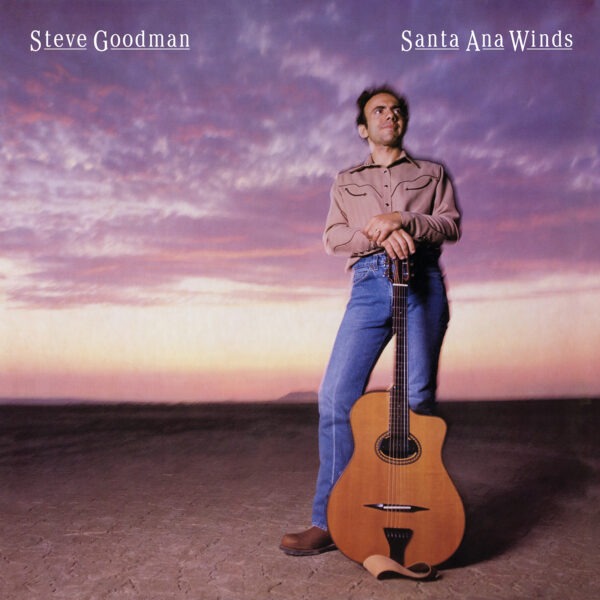 Steve Goodman - Santa Ana Winds