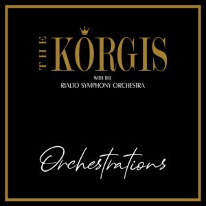 The Korgis with The Rialto Symphony Orchestra - Orchestrations