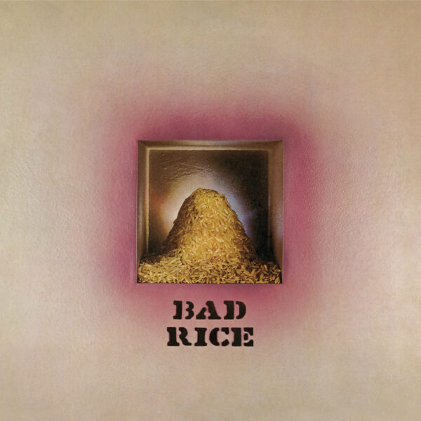 Ron Nagle - Bad Rice