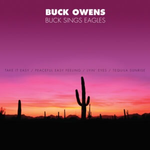 Buck Owens - Buck Sings Eagles