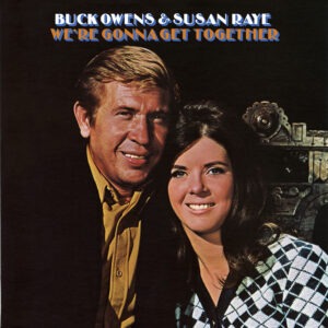 Buck Owens & Susan Raye - We’re Gonna Get Together