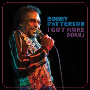 Bobby Patterson - I Got More Soul!