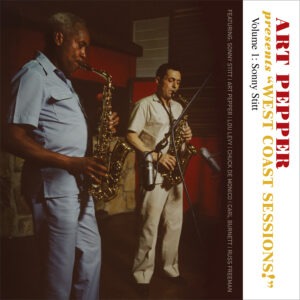 Art Pepper - Art Pepper Presents “West Coast Sessions!” Volume 1: Sonny Stitt