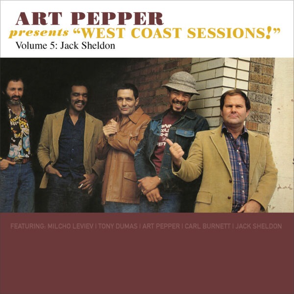 Art Pepper - Art Pepper Presents “West Coast Sessions!” Volume 5: Jack Sheldon