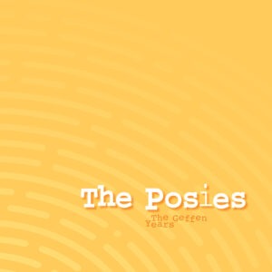 The Posies - The Geffen Years