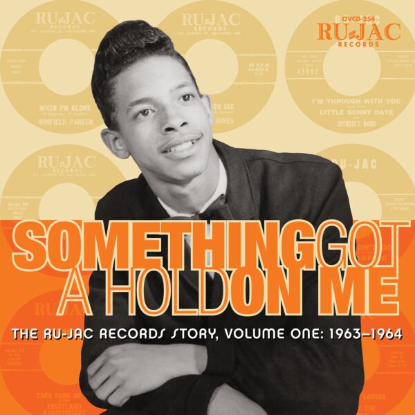 Various Artists - Something Got A Hold On Me: The Ru-Jac Records Story, Volume One: 1963–1964