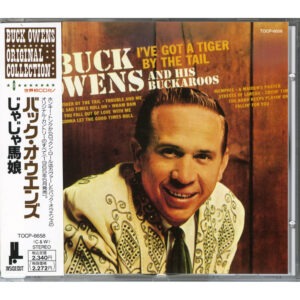 Buck Owens And His Buckaroos - I've Got A Tiger By The Tail