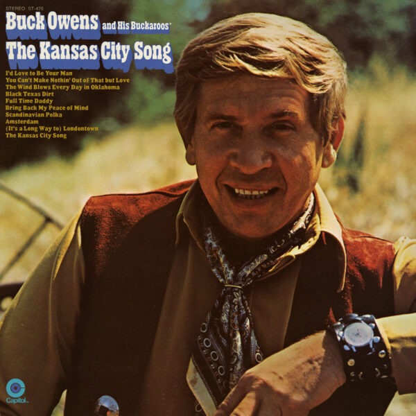 Buck Owens And His Buckaroos - The Kansas City Song