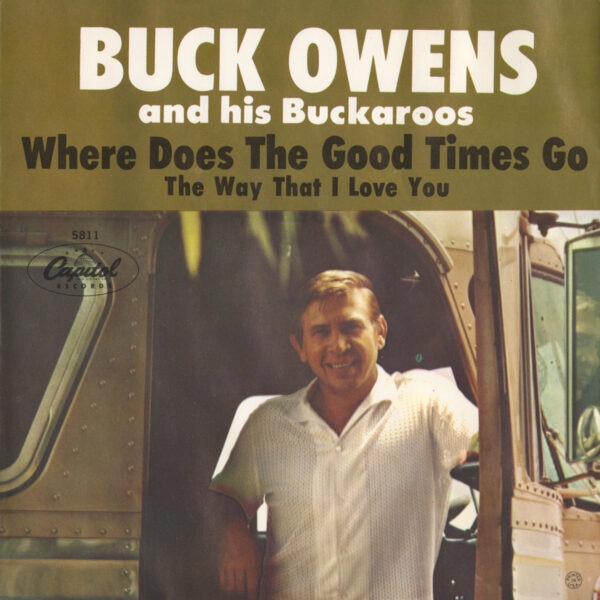 Buck Owens And His Buckaroos - Where Does The Good Times Go