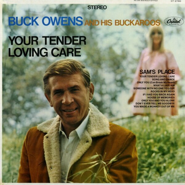 Buck Owens And His Buckaroos - Your Tender Loving Care