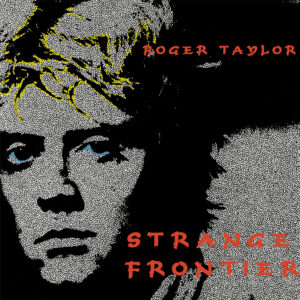 Roger Taylor - Strange Frontier