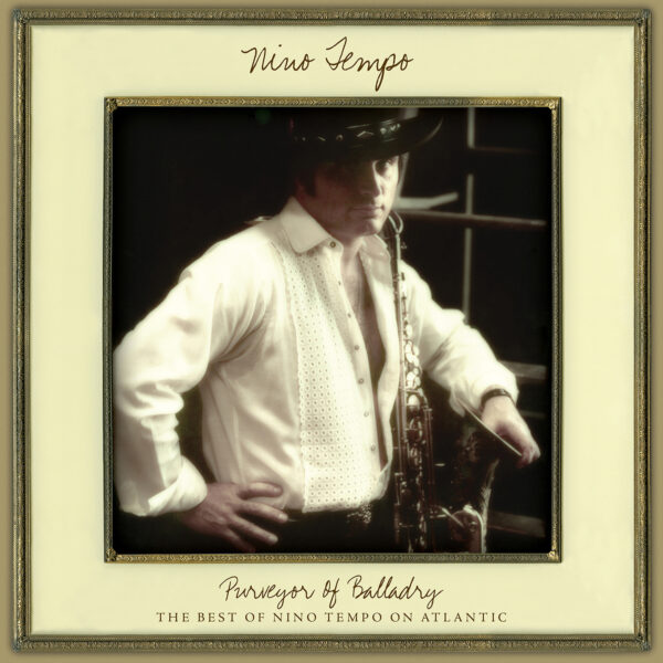 Nino Tempo - Purveyor Of Balladry: The Best Of Nino Tempo On Atlantic