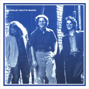 Uncle Walt’s Band - Uncle Walt’s Band