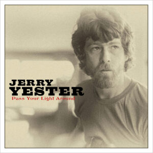 Jerry Yester - Pass Your Light Around