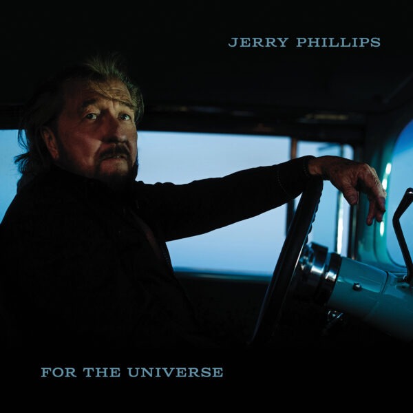 Jerry Phillips - For The Universe