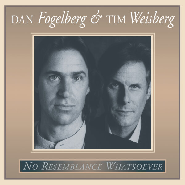 Dan Fogelberg & Tim Weisberg - No Resemblance Whatsoever