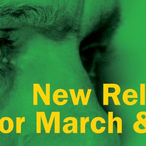 New Releases for March and April News Item