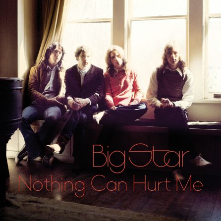 Big Star - Nothing Can Hurt Me OV-61