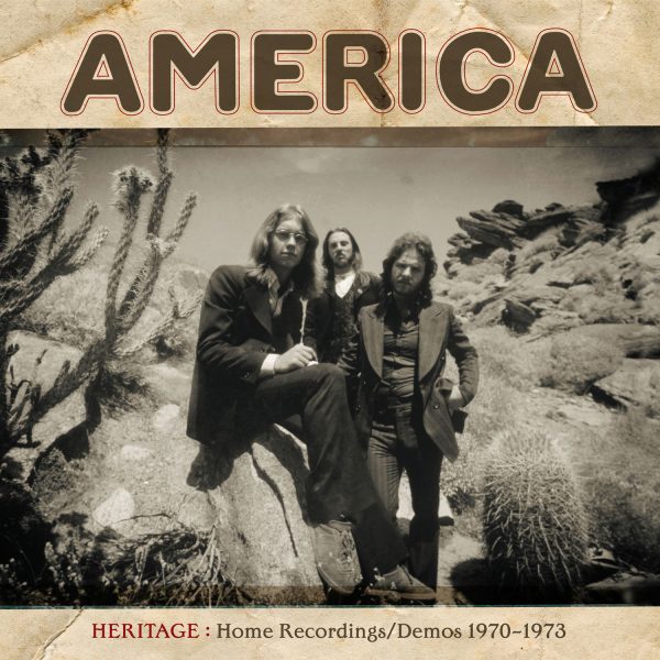 America - Heritage: Home Recordings/Demos 1970–1973