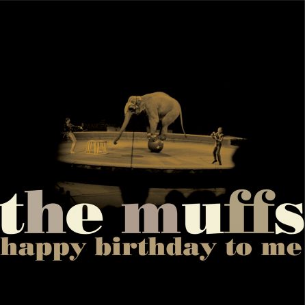 Muffs - Happy Birthday To Me OV-203
