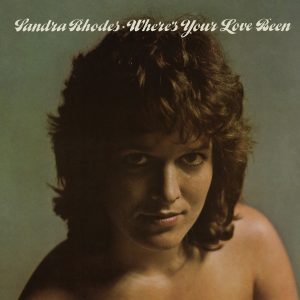 Sandra Rhodes - Wheres Your Love Been