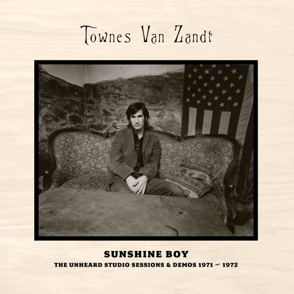 Townes Van Zandt - Sunshine Boy: The Unheard Studio Sessions And Demos 1971 - 1972