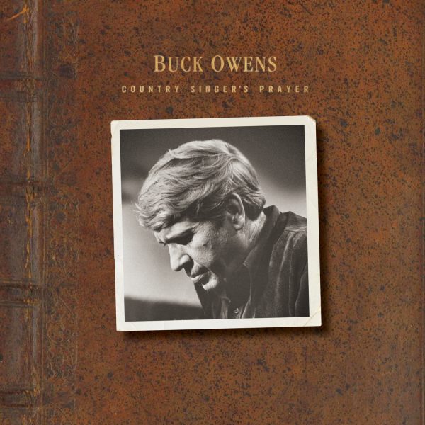 Buck Owens - Country Singer's Prayer