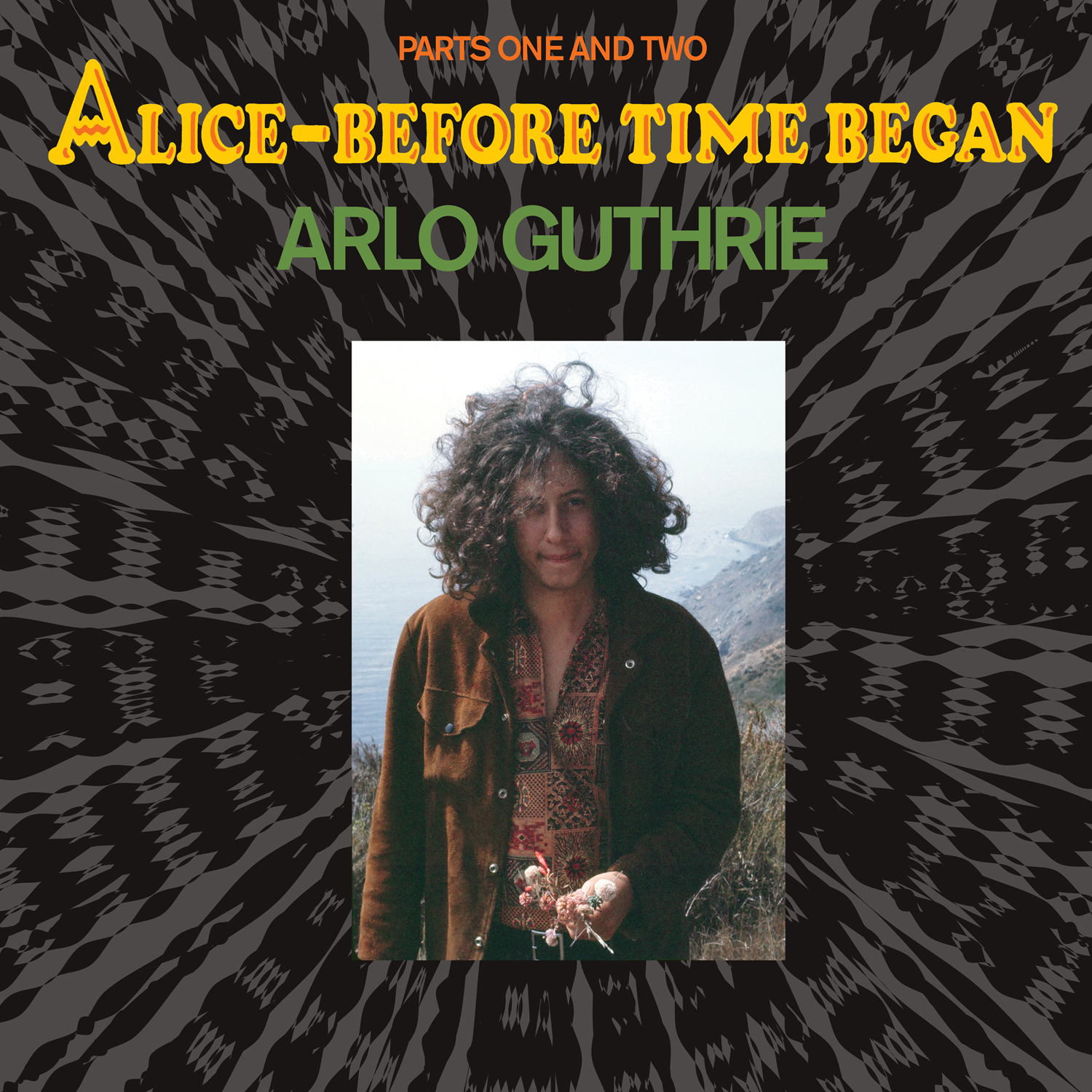 mode flydende adjektiv Arlo Guthrie — Alice—Before Time Began – Omnivore Recordings