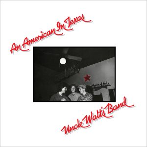 An American In Texas - Uncle Walts Band