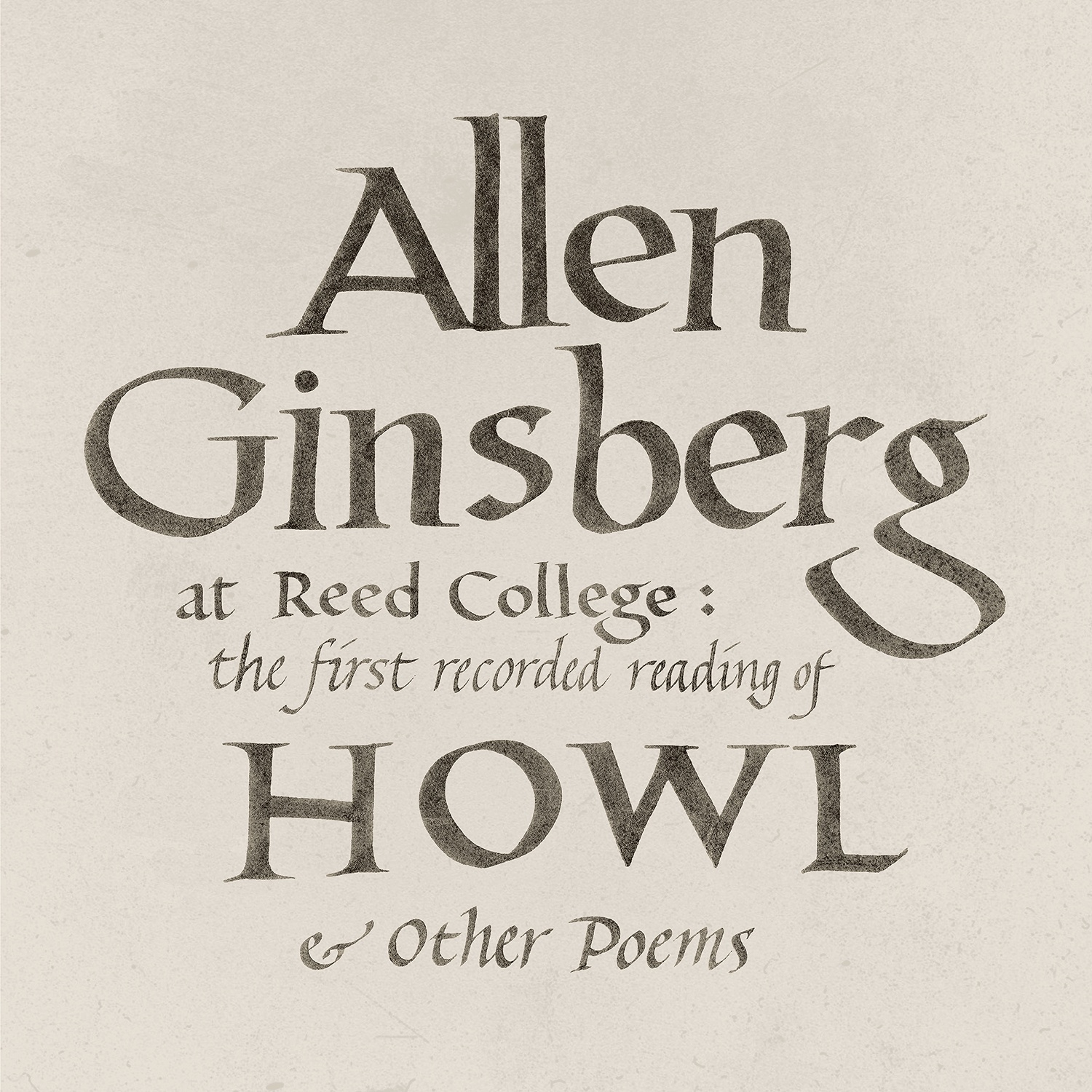 Allen Ginsberg At Reed College: The First Recorded Reading Of Howl & Other Poems