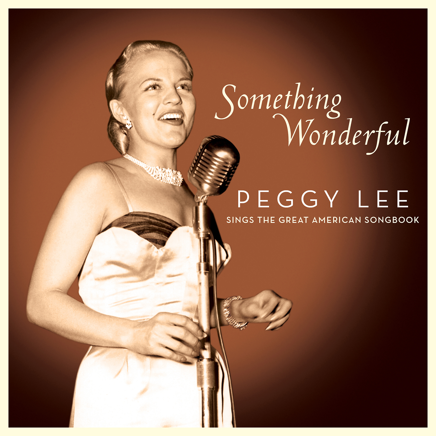 Peggy Lee — Something Wonderful: Peggy Lee Sings The Great American  Songbook – Omnivore Recordings
