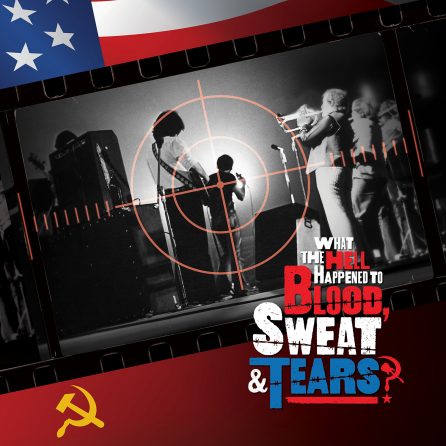 Blood Sweat & Tears - What The Hell Happened OV-518