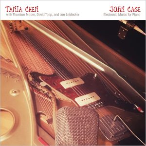 Tania Chen - John Cage Electronic Music For Piano