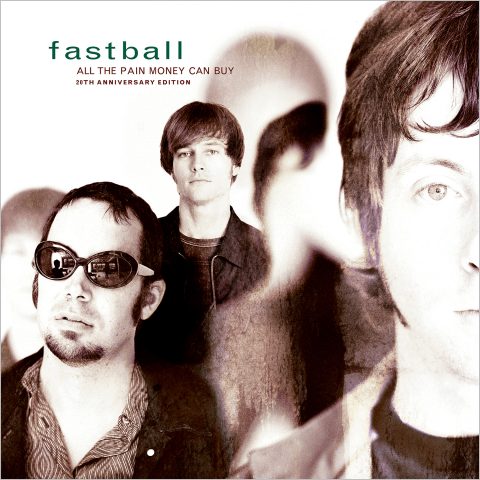 Fastball - All The Pain Money Can Buy OV-299