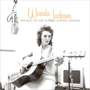 Wanda Jackson - The Best Of The Classic Capitol Singles
