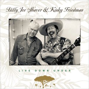 Billy Joe Shaver & Kinky Friedman - Live Down Under