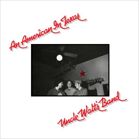 Uncle Walts Band - An American In Texas OV-355