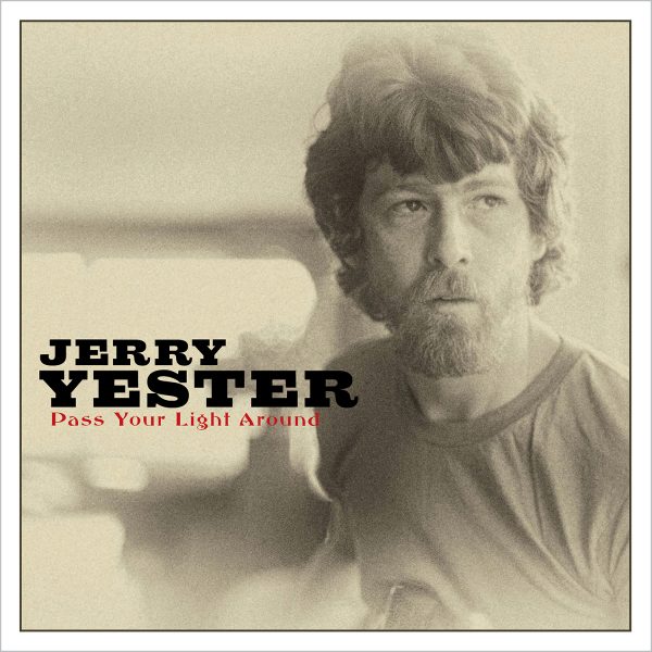 Jerry Yeaster - Pass Your Light Around