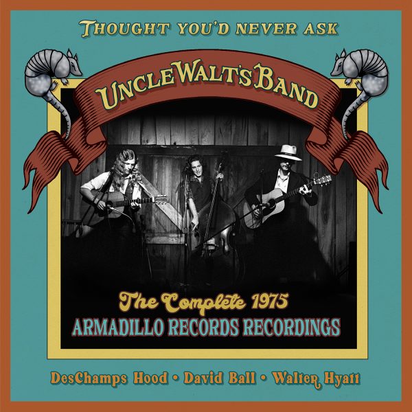 Uncle Walt's Band – Thought You'd Never Aks