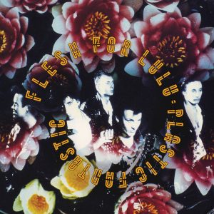 Flesh For Lulu - Plastic Fantastic